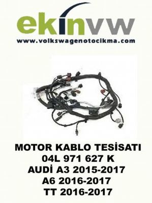 MOTOR KABLO TESİSATI OEM 04L 971 627 K AUDİ A3 2015-2017 A6 2016-2017 TT 2016-2017