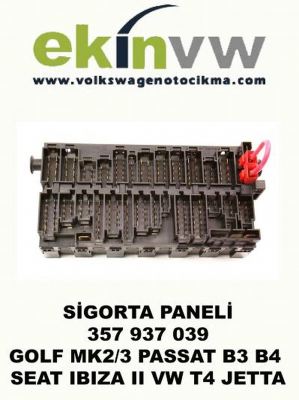 SİGORTA PANELİ OEM 357 937 039 GOLF MK2 MK3 PASSAT B3 B4 SEAT IBIZA II VW T4 JETTA