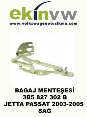 BAGAJ MENTEŞESİ SAĞ OEM 3B5 827 302 B JETTA PASSAT 2003-2005