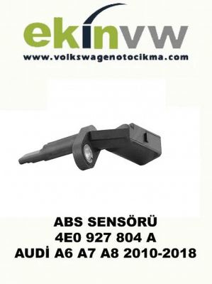 ABS SENSÖRÜ OEM 4E0 927 804 A AUDİ A6 A7 A8 2010-2018