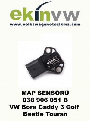 MAP SENSÖRÜ OEM 038 906 051 B VW Bora Caddy 3 Golf Beetle Touran