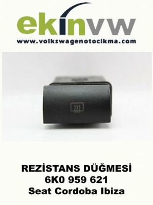 REZİSTANS DÜĞMESİ OEM 6K0 959 621 Seat Cordoba Ibiza