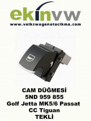 TEKLİ CAM DÜĞMESİ OEM 5ND 959 855 Golf Jetta MK5/6 Passat CC Tiguan