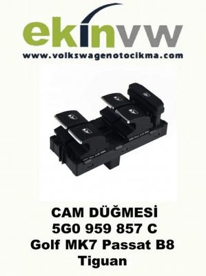 DÖRTLÜ CAM DÜĞMESİ OEM 5G0 959 857 C Golf MK7 Passat B8 Tiguan