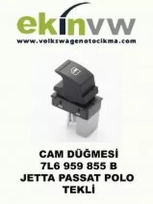 TEKLİ CAM DÜĞMESİ OEM 7L6 959 855 B JETTA PASSAT POLO