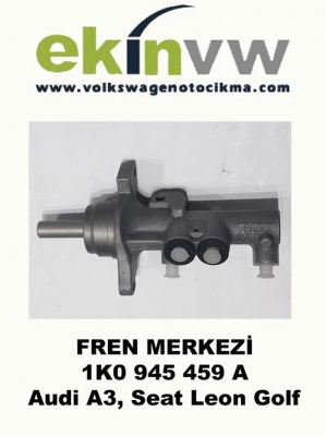 FREN MERKEZİ OEM 1K0 945 459 A Audi A3, Seat Leon Golf BİDONSUZ