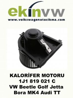 KALORİFER MOTORU OEM 1J1 819 021 C VW Beetle Golf Jetta Bora MK4 Audi TT