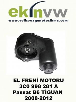 EL FRENİ BEYNİ OEM 3C0 998 281 A  Passat B6 TİGUAN 2008-2012