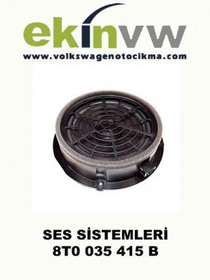 SES SİSTEMLERİ OEM 8T0 035 415 B A5 A6 A4 2008-2017 ÖN HOPARLÖR